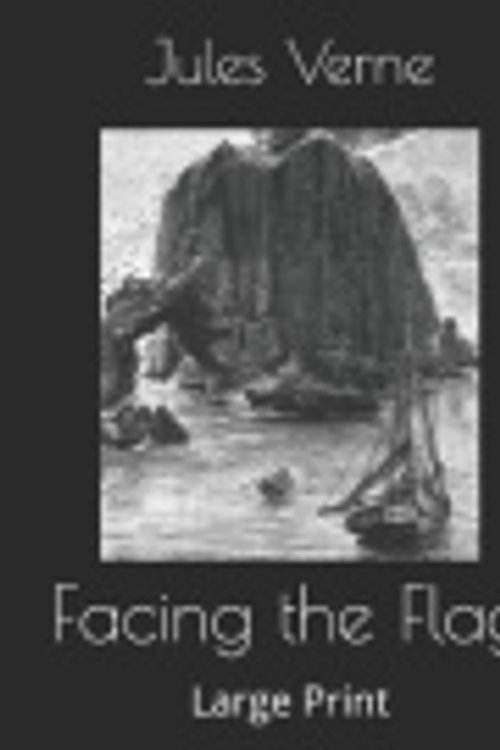 Cover Art for 9781078196710, Facing the Flag by Jules Verne
