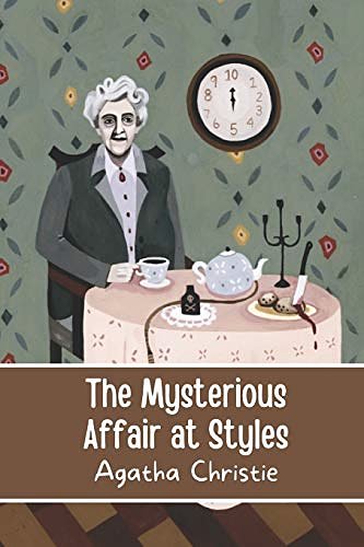 Cover Art for 9798700076968, The Mysterious Affair at Styles by Agatha Christie