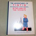 Cover Art for 9780951279915, The adventures of Tintin, reporter for "Le Petit Vingtième", in the Land of the Soviets by Herge; Cooper, Leslie Lonsdale [Translator]; Turner, Michael [Translator]