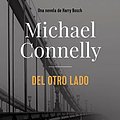 Cover Art for 9788491815327, Del otro lado [Harry Bosch] by Michael Connelly