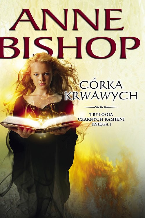 Cover Art for 9788366328099, Córka Krwawych: Trylogia Czarnych Kamieni - tom 1 by Anne Bishop