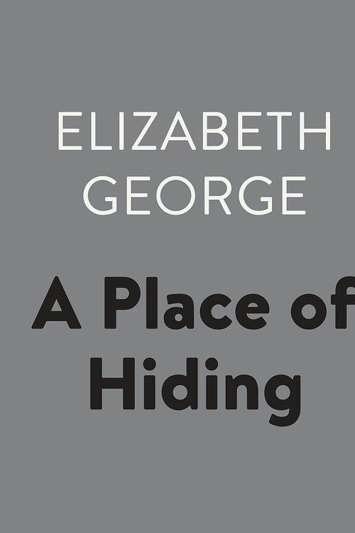 Cover Art for 9781984844170, A Place of Hiding by Elizabeth A. George