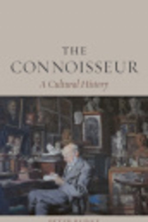 Cover Art for 9781836391951, The Connoisseur: A Cultural History by Peter Burke