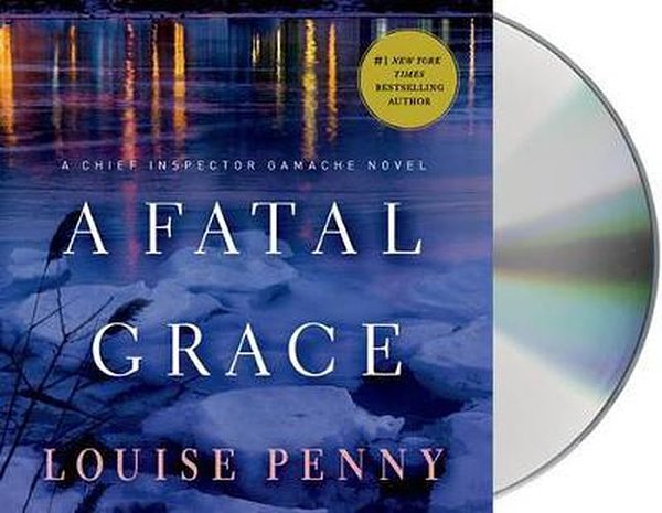 Cover Art for 9781427258342, A Fatal Grace (Chief Inspector Gamache Novels) by Louise Penny