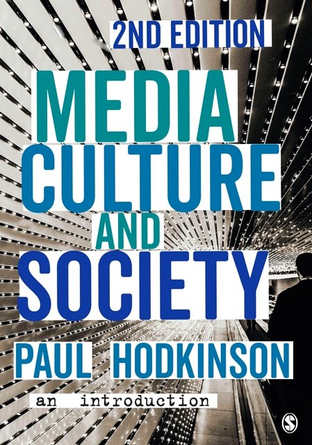 Cover Art for 9781473902367, Media, Culture and SocietyAn Introduction by Paul Hodkinson
