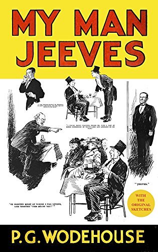 Cover Art for B015JFY1X2, MY MAN JEEVES  (illustrated with the original sketches) by P. G. Wodehouse