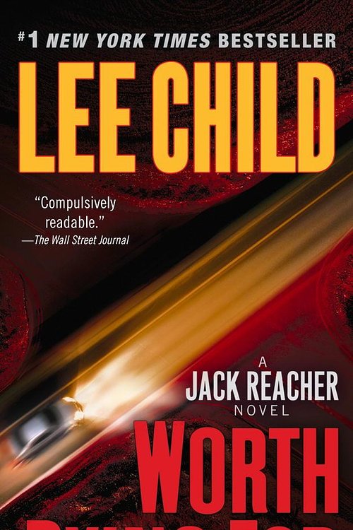 Cover Art for 9780440339342, Worth Dying for by Lee Child