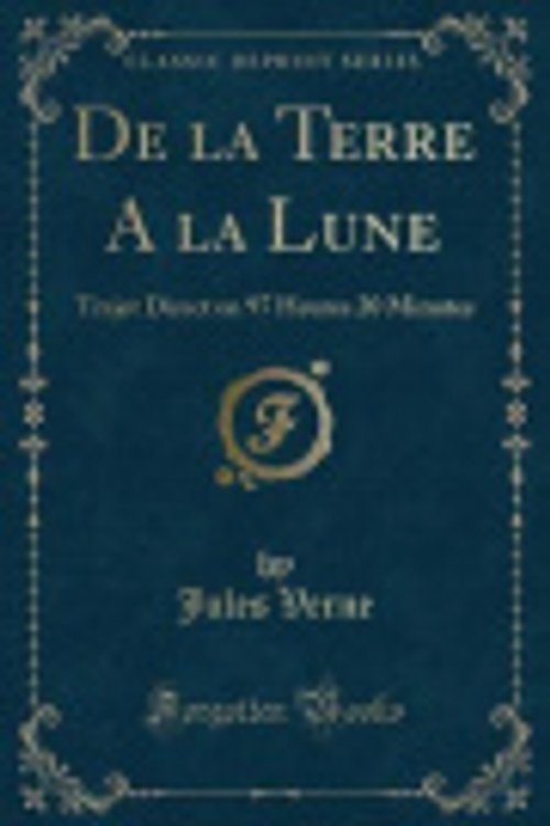 Cover Art for 9780243056606, de la Terre a la Lune by Jules Verne