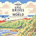 Cover Art for 9781838694685, Epic Drives of the World by Lonely Planet