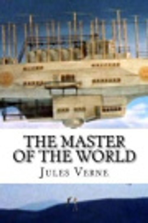 Cover Art for 9781547200566, The Master of the World by Jules Verne
