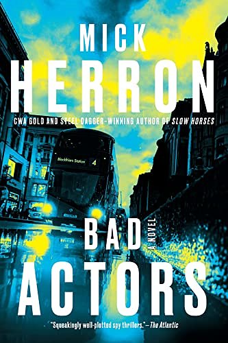 Cover Art for B093YQYGQ7, Bad Actors by Mick Herron