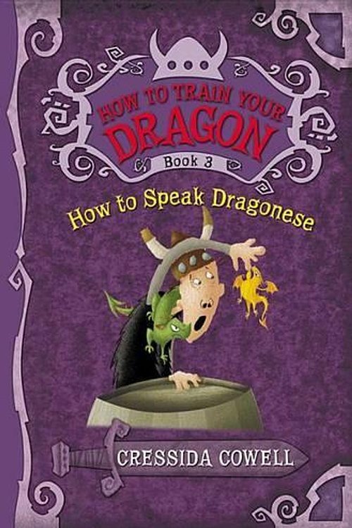 Cover Art for 9780316085298, How to Train Your Dragon Book 3: How to Speak Dragonese by Cressida Cowell