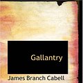 Cover Art for 9781426431791, Gallantry by James Branch Cabell