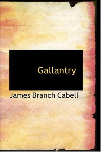 Cover Art for 9781426431791, Gallantry by James Branch Cabell