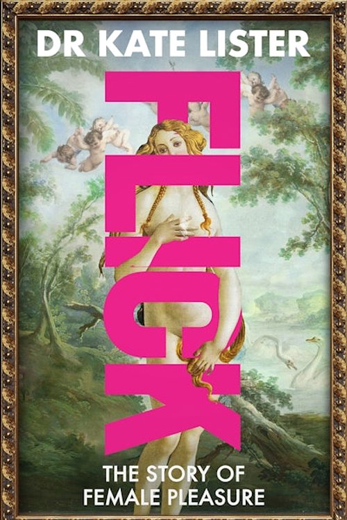 Cover Art for 9780857506443, FLICK: A history of female pleasure by Kate Lister