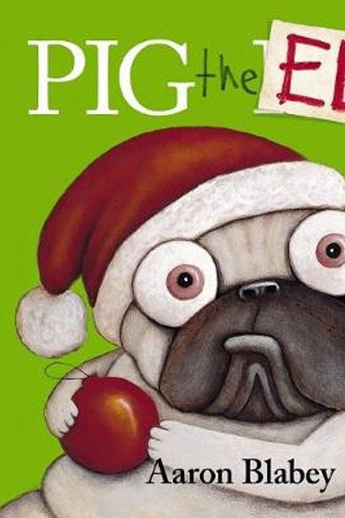 Cover Art for 9781742764092, Pig the Elf with Reward Chart and Stickers by Aaron Blabey