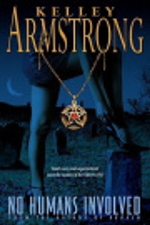 Cover Art for 9785551626817, No Humans Involved by Kelley Armstrong