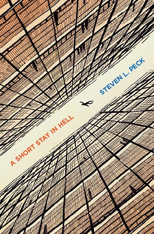 Cover Art for 9780983748427, A Short Stay in Hell by Steven L. Peck