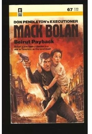 Beirut Payback (Mack Bolan/Executioner #67)