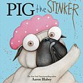 Cover Art for 9781338337549, Pig the Stinker (Pig the Pug) by Aaron Blabey