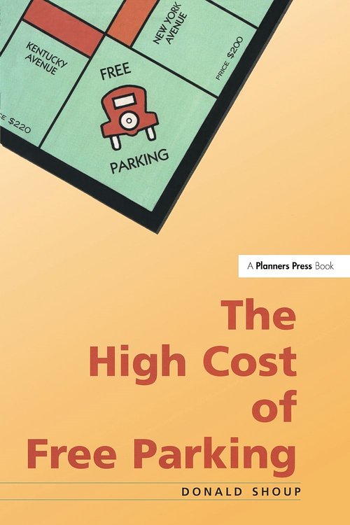 Cover Art for 9781884829987, The High Cost of Free Parking by Donald Shoup