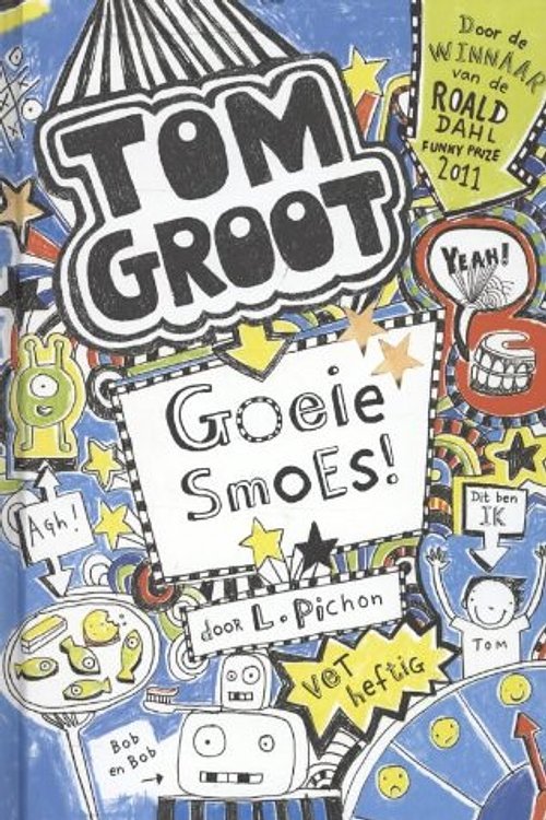 Cover Art for 9789025750428, Goeie smoes (Tom Groot) by Liz Pichon