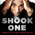 Cover Art for 9781501193255, Shook One: Anxiety Playing Tricks on Me by Tha God, Charlamagne