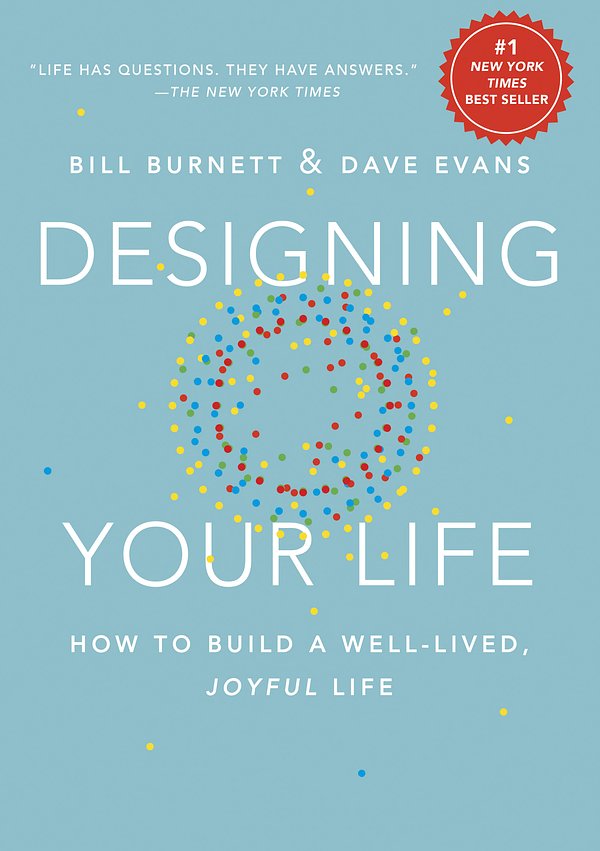 Cover Art for 9781101875322, Designing Your Life: How to Build a Well-Lived, Joyful Life by Bill Burnett