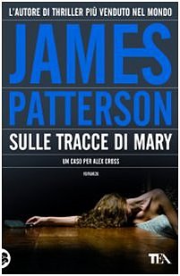 Cover Art for 9788850221158, Sulle tracce di Mary by James Patterson