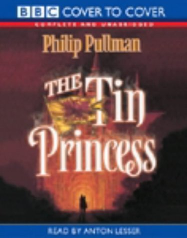 Cover Art for 9781844400232, The Tin Princess by Philip Pullman