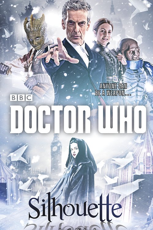 Cover Art for 9781448142330, Doctor Who: Silhouette (12th Doctor novel) by Justin Richards