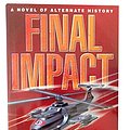 Cover Art for 9780739479438, Final Impact (Axis of Time, Volumn 3) by John Birmingham