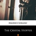 Cover Art for 9788381489287, The Crystal Stopper by Maurice Leblanc