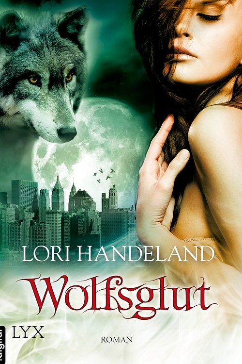 Cover Art for 9783802587832, Wolfsglut by Lori Handeland, Patricia Woitynek