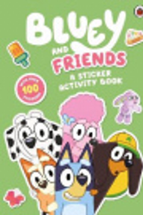 Cover Art for 9780241550519, Bluey: Bluey and Friends Sticker Activity by Bluey