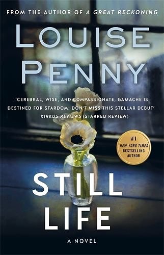 Cover Art for 9780751573022, Still LifeA Chief Inspector Gamache Mystery, Book 1 by Louise Penny