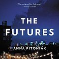 Cover Art for 9780316354165, The Futures by Anna Pitoniak