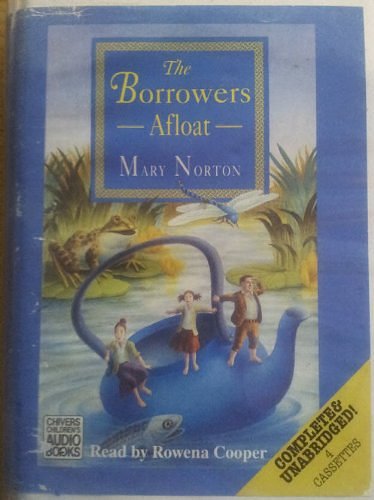 Cover Art for 9780754050698, The Borrowers Afloat: Complete & Unabridged by Mary Norton