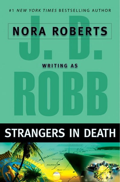 Cover Art for 9780399154706, Strangers in Death by J D Robb