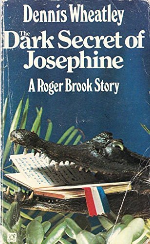 Cover Art for 9780099085102, The dark secret of Josephine by Dennis Wheatley