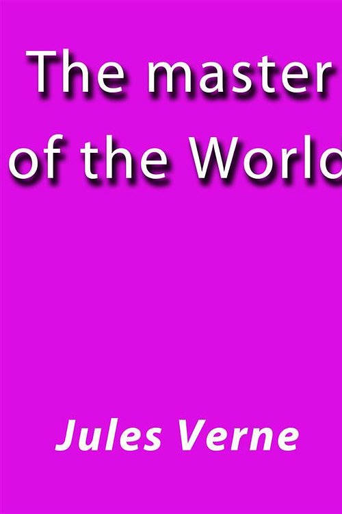 Cover Art for 9788826026718, The master of the World by Jules Verne