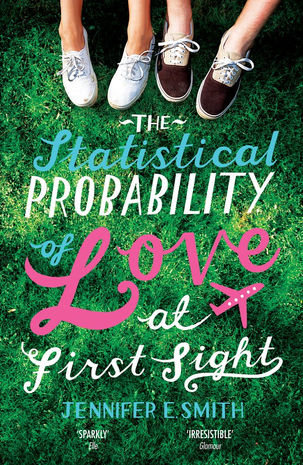 Cover Art for 9780755384044, The Statistical Probability of Love at First Sight by Jennifer E. Smith