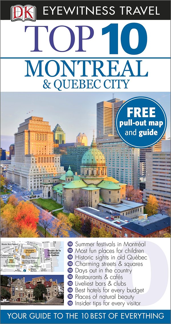 Top 10 Montreal and Quebec City