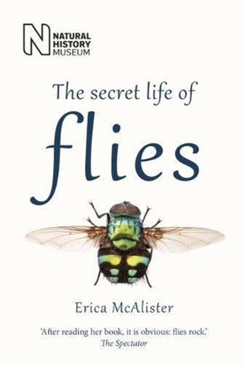 Cover Art for 9780565094751, The Secret Life of Flies (Paperback) by Erica McAlister