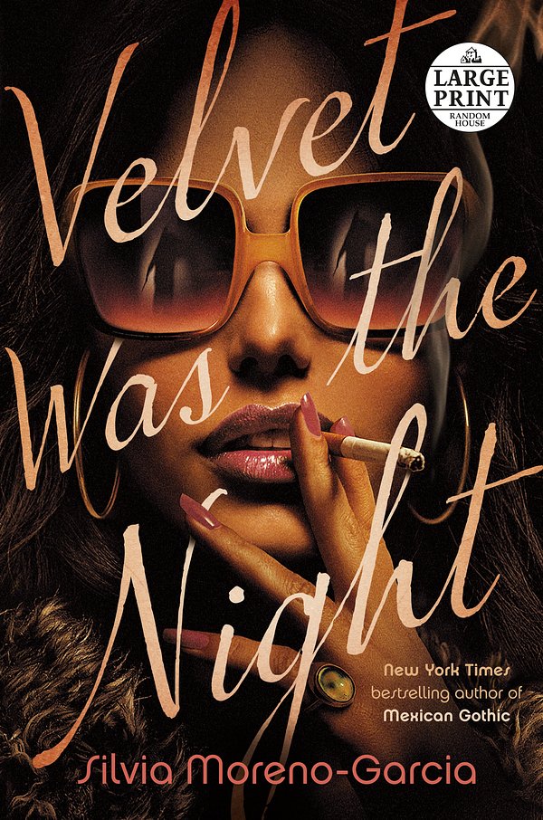 Cover Art for 9780593508503, Velvet Was the Night by Moreno-Garcia, Silvia