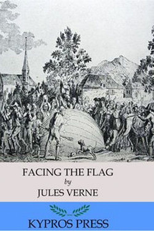 Cover Art for 9781518370359, Facing the Flag by Jules Verne
