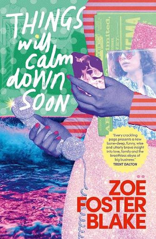 Cover Art for 9781922928023, Things Will Calm Down Soon by Zoë Foster Blake