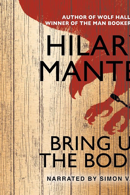 Cover Art for 9781471201226, Bring Up The Bodies by Hilary Mantel