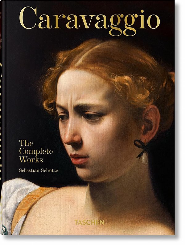 Cover Art for 9783836587969, Caravaggio. The Complete Works. 40th Ed. by Sebastian Schutze