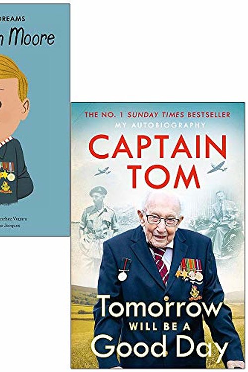 Cover Art for 9789124071783, Little People Big Dreams Captain Tom Moore By Maria Isabel Sanchez Vegara & Tomorrow Will Be a Good Day By Captain Tom Moore 2 Books Collection Set by Maria Isabel Sanchez Vegara, Capt. Tom Moore
